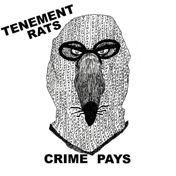 Tenement Rats - Crime Pays 7"