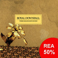 Royal Downfall - These Means Have No End CD