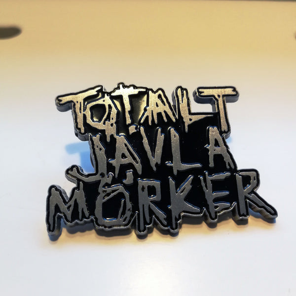 Totalt Jävla Mörker - Metal Pin 5x3 cm